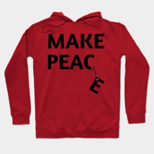 Make Peace Hoodie